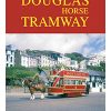 The Douglas Horse Tramway