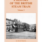 A History of the British Steam Tram Volume 3