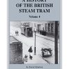 A History of the British Steam Tram Volume 4