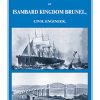 The Life of Isambard Kingdom Brunel