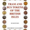 Tram and Bus Tokens of the British Isles