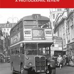 Central London Buses, Trams, and Trolleybuses - A Photographic Review